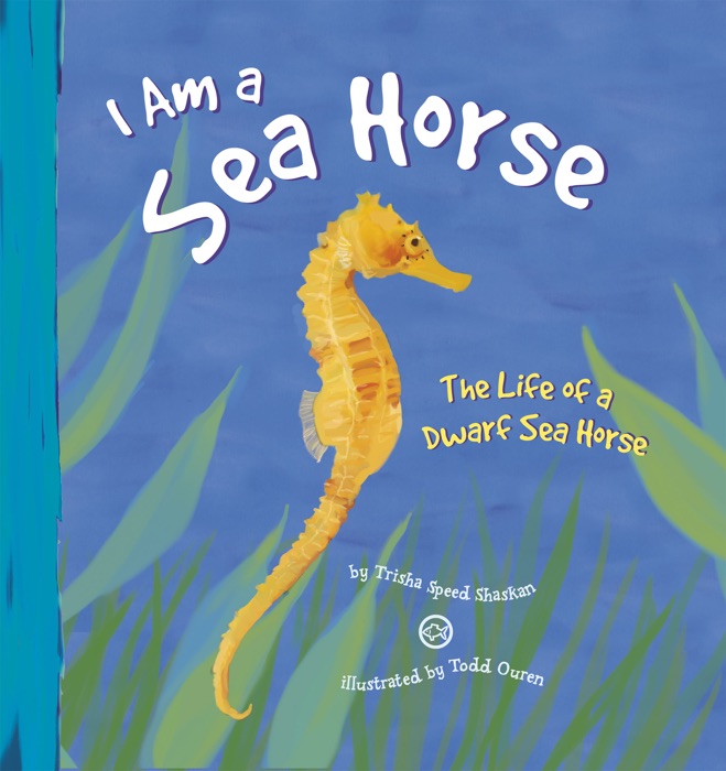 I Am a Sea Horse