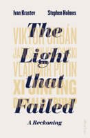 Ivan Krastev & Stephen Holmes - The Light that Failed artwork