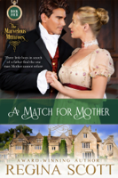 Regina Scott - A Match for Mother: A Regency Novella artwork