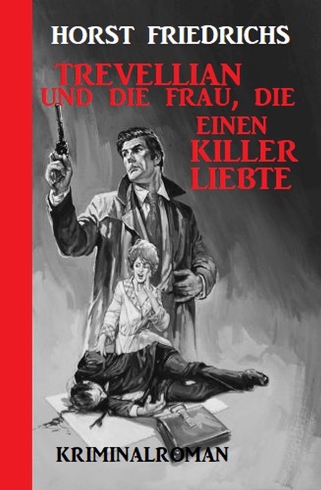 Trevellian und die Frau, die einen Killer liebte