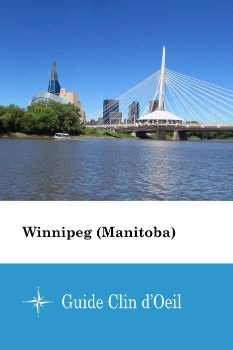 Winnipeg (Manitoba) - Guide Clin d'Oeil