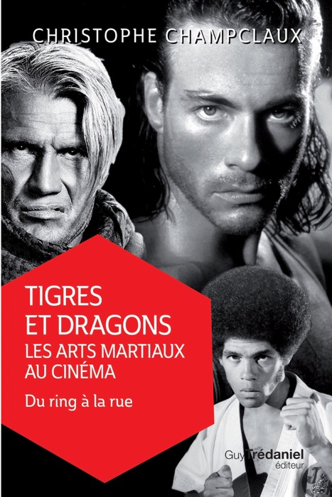 Tigres et dragons, les arts martiaux au cinéma 2