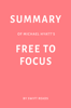 Swift Reads - Summary of Michael Hyatt’s Free to Focus by Swift Reads artwork