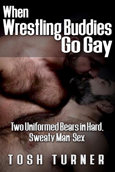 When Wrestling Buddies Go Gay: Two Uniformed Bears in Hard, Sweaty Man-Sex