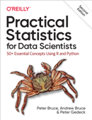 Practical Statistics for Data Scientists - Peter Bruce, Andrew Bruce & Peter Gedeck