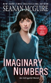 Imaginary Numbers - Seanan McGuire by  Seanan McGuire PDF Download
