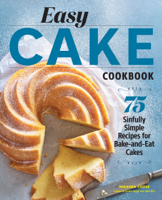 Miranda Couse - Easy Cake Cookbook: 75 Sinfully Simple Recipes for Bake-and-Eat Cakes artwork