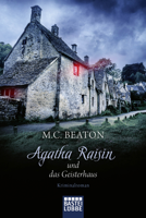 M.C. Beaton - Agatha Raisin und das Geisterhaus artwork