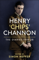 Chips Channon - Henry ‘Chips’ Channon: The Diaries (Volume 1) artwork