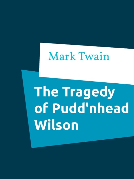 The Tragedy of Pudd'nhead Wilson