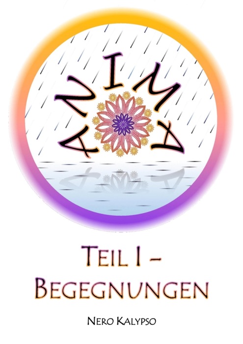 Anima Teil 1 - Begegnungen