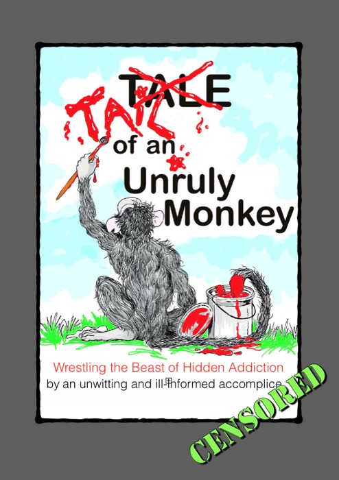 TALE OF AN UNRULY MONKEY CENSORED