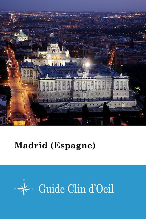 Madrid (Espagne) - Guide Clin d'Oeil