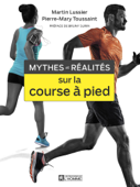Mythes et réalités sur la course à pied - Martin Lussier