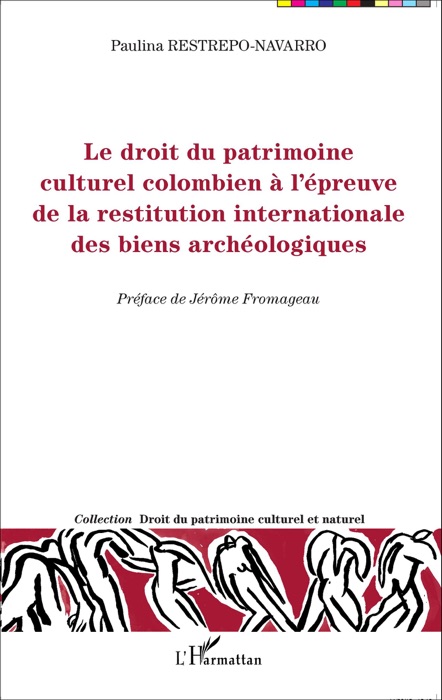 Le droit du patrimoine culturel colombien à l'épreuve de la restitution internationale des biens archéologiques