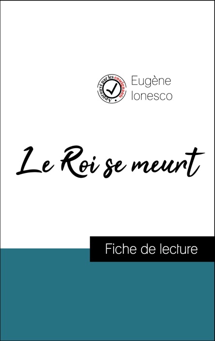 Analyse de l'œuvre : Le Roi se meurt (résumé et fiche de lecture plébiscités par les enseignants sur fichedelecture.fr)