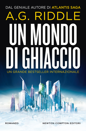 Un mondo di ghiaccio - A.G. Riddle