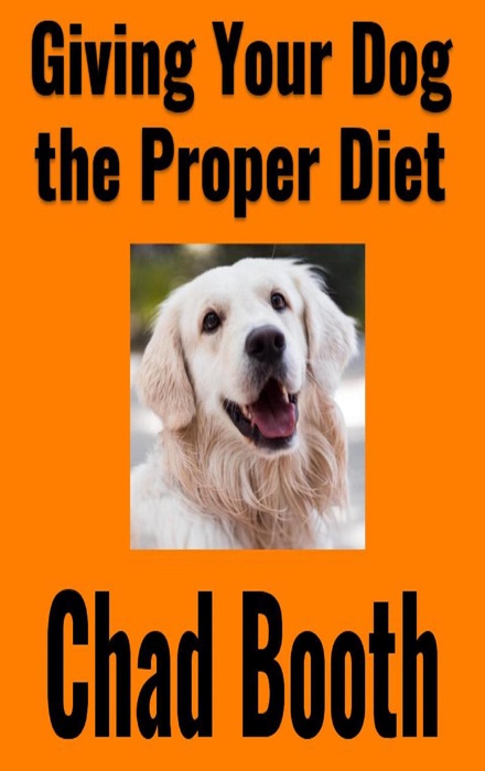 Giving Your Dog the Proper Diet