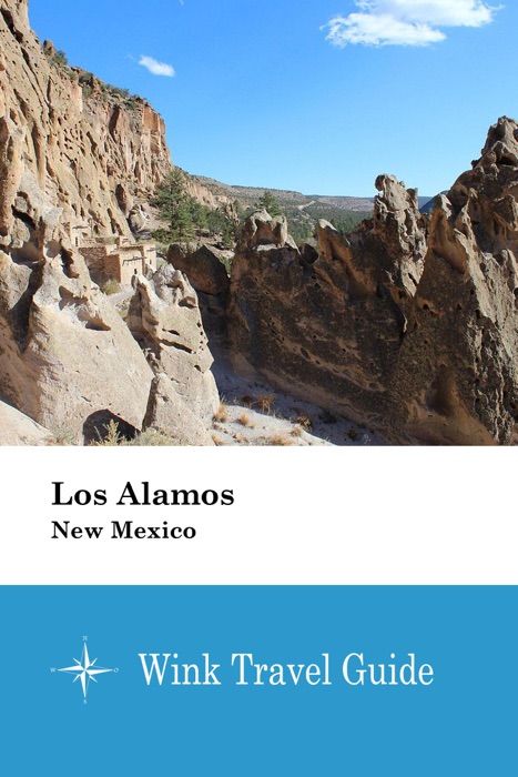 Los Alamos (New Mexico) - Wink Travel Guide