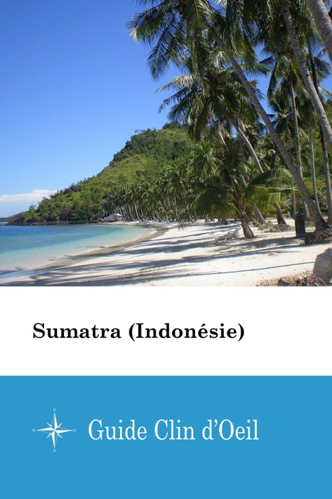 Sumatra (Indonésie) - Guide Clin d'Oeil