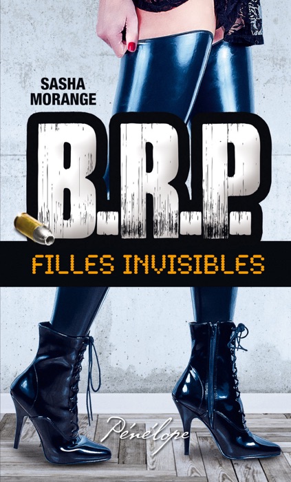 B.R.P. Filles invisibles - Episode 1