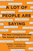 A Lot of People Are Saying - Nancy L. Rosenblum & Russell Muirhead