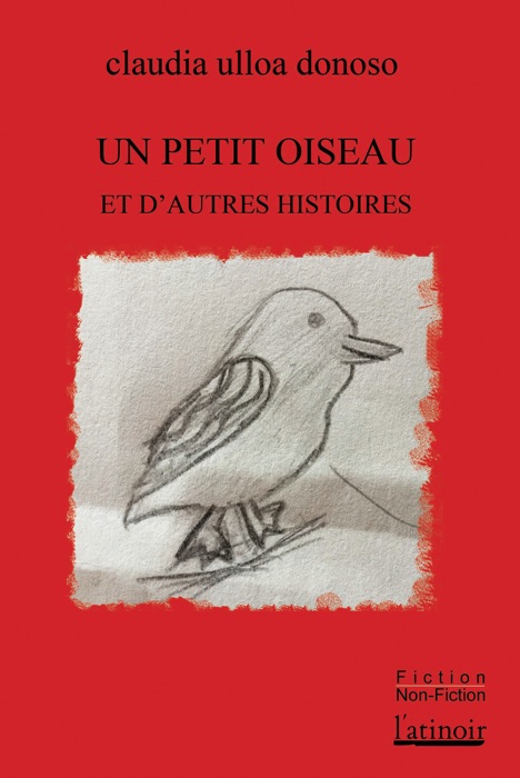 Un petit oiseau et d'autres histoires