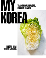 Hooni Kim - My Korea: Traditional Flavors, Modern Recipes artwork