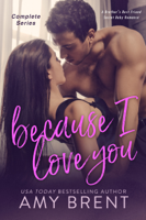 Amy Brent - Because I Love You - Complete Series artwork