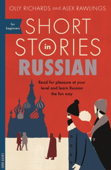 Short Stories in Russian for Beginners - Olly Richards & Alex Rawlings