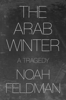 Noah Feldman - The Arab Winter artwork