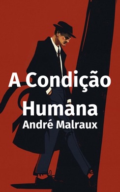 Capa do livro A Condição Humana de André Malraux