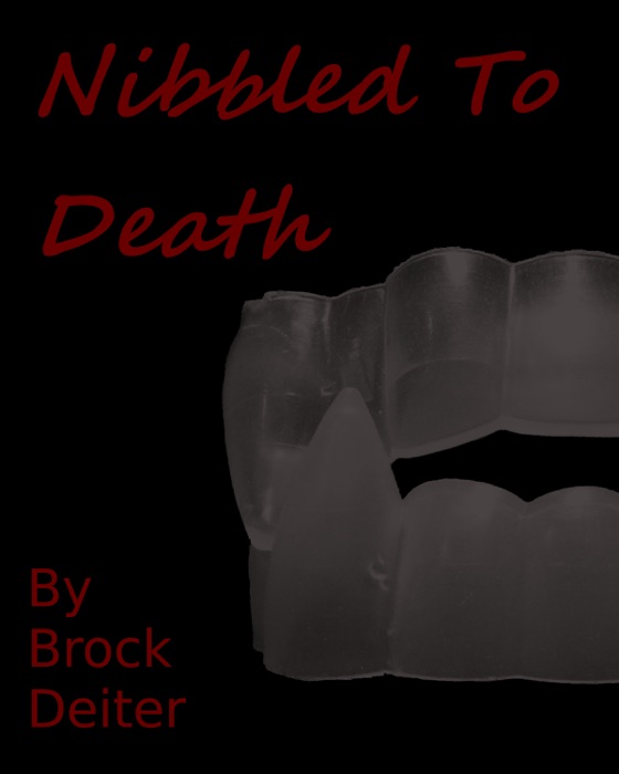 [DOWNLOAD] ~ Nibbled to Death # by Brock Deiter ~ Book PDF Kindle ePub Free