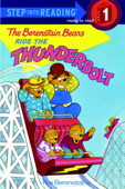 The Berenstain Bears Ride the Thunderbolt - Stan Berenstain & Jan Berenstain