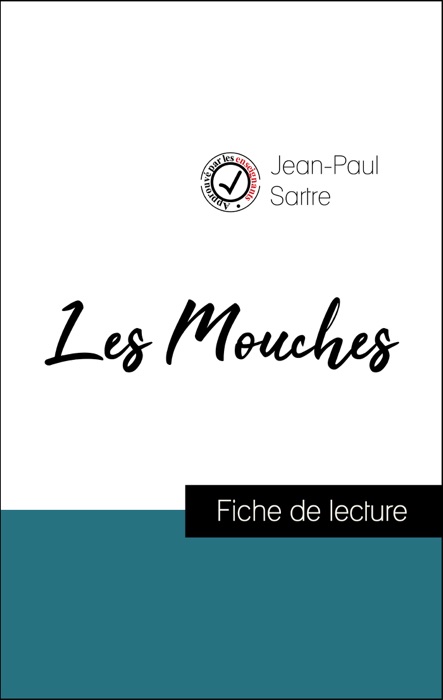 Analyse de l'œuvre : Les Mouches (résumé et fiche de lecture plébiscités par les enseignants sur fichedelecture.fr)