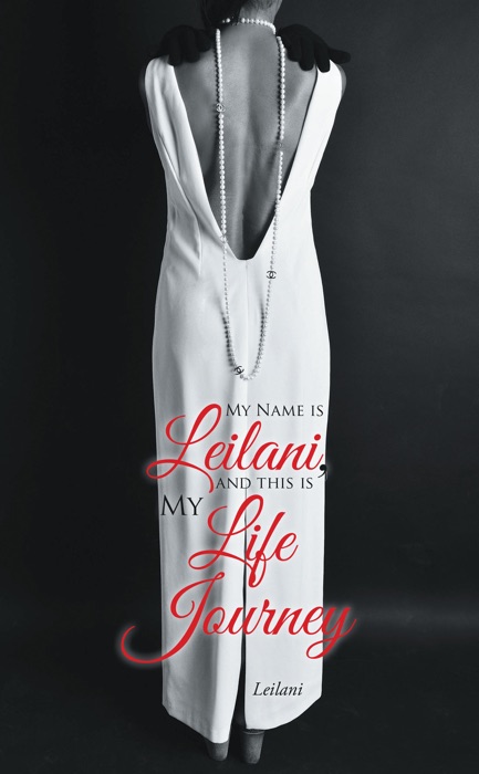 My Name Is Leilani, and This Is My Life Journey