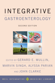 Integrative Gastroenterology - Gerard E. Mullin, Marvin Singh & Alyssa Parian