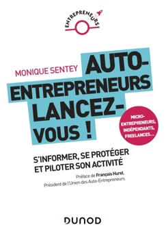 Auto-entrepreneurs, lancez-vous - Monique Sentey