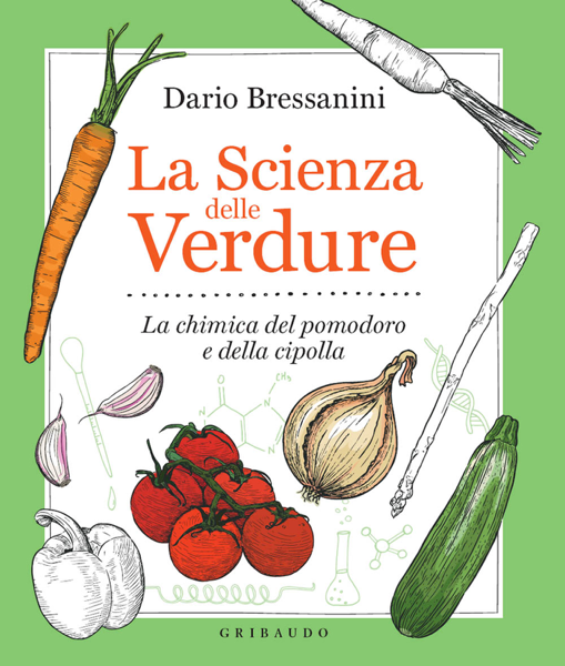 Scaricare La scienza delle verdure - Dario Bressanini PDF Scaricare La scienza delle verdure - Dario Bressanini PDF