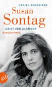 Susan Sontag. Geist und Glamour - Daniel Schreiber