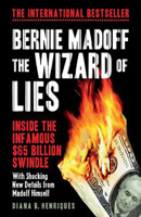 Diana B. Henriques - Bernie Madoff, the Wizard of Lies artwork