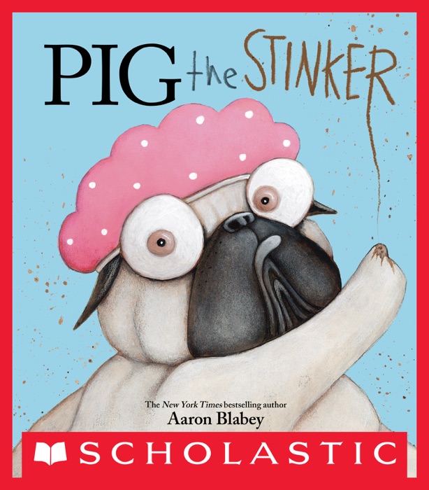 Pig the Stinker (Pig the Pug: Digital Read Along Edition)