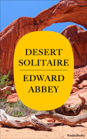 Edward Abbey - Desert Solitaire artwork