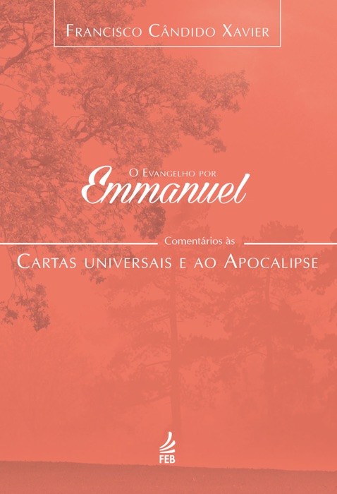 Evangelho por Emmanuel  - Cartas universais e Apocalipse