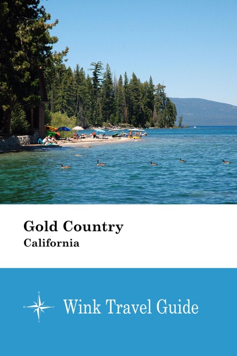 Gold Country (California) - Wink Travel Guide