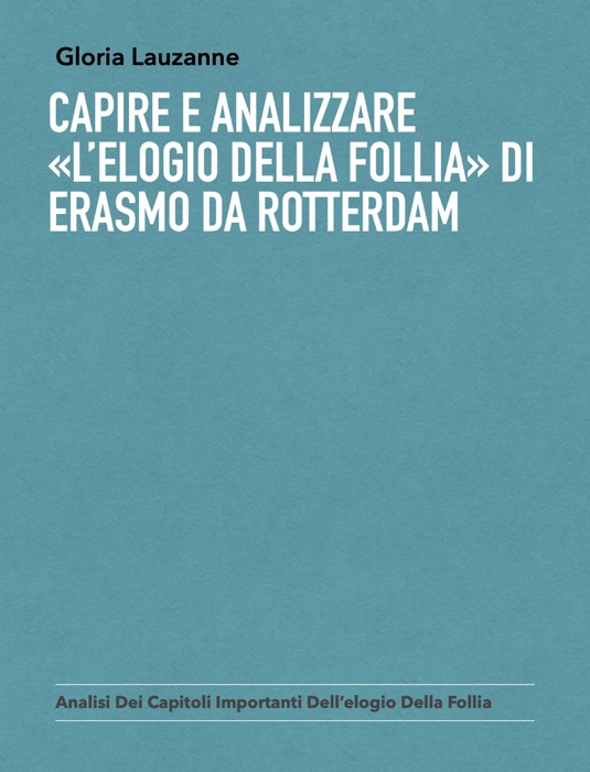 Capire e analizzare  «L’elogio della Follia» di Erasmo da Rotterdam