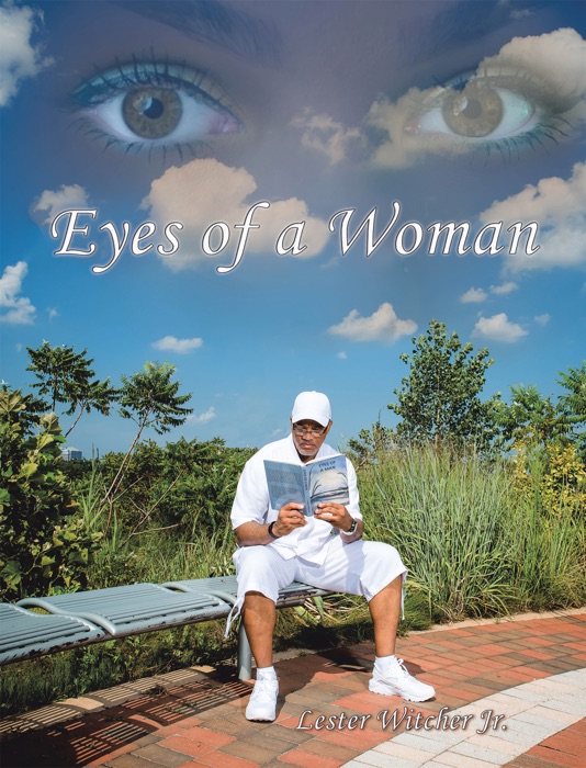 [DOWNLOAD] ~ Eyes of a Woman ~ by Lester Witcher Jr. ~ Book PDF Kindle ePub Free