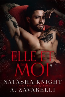 Elle et moi - Natasha Knight & A. Zavarelli