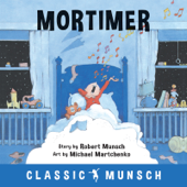 Mortimer - Robert Munsch