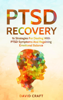 David Craft - PTSD Recovery: 16 Strategies For Dealing With PTSD Symptoms And Regaining Emotional Balance artwork